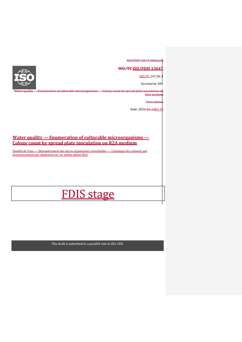 ISO 13647 REDLINE ISO/FDIS 13647 - Water quality — Enumeration of culturable microorganisms — Colony count by spread plate inoculation on R2A medium - Page 1 preview