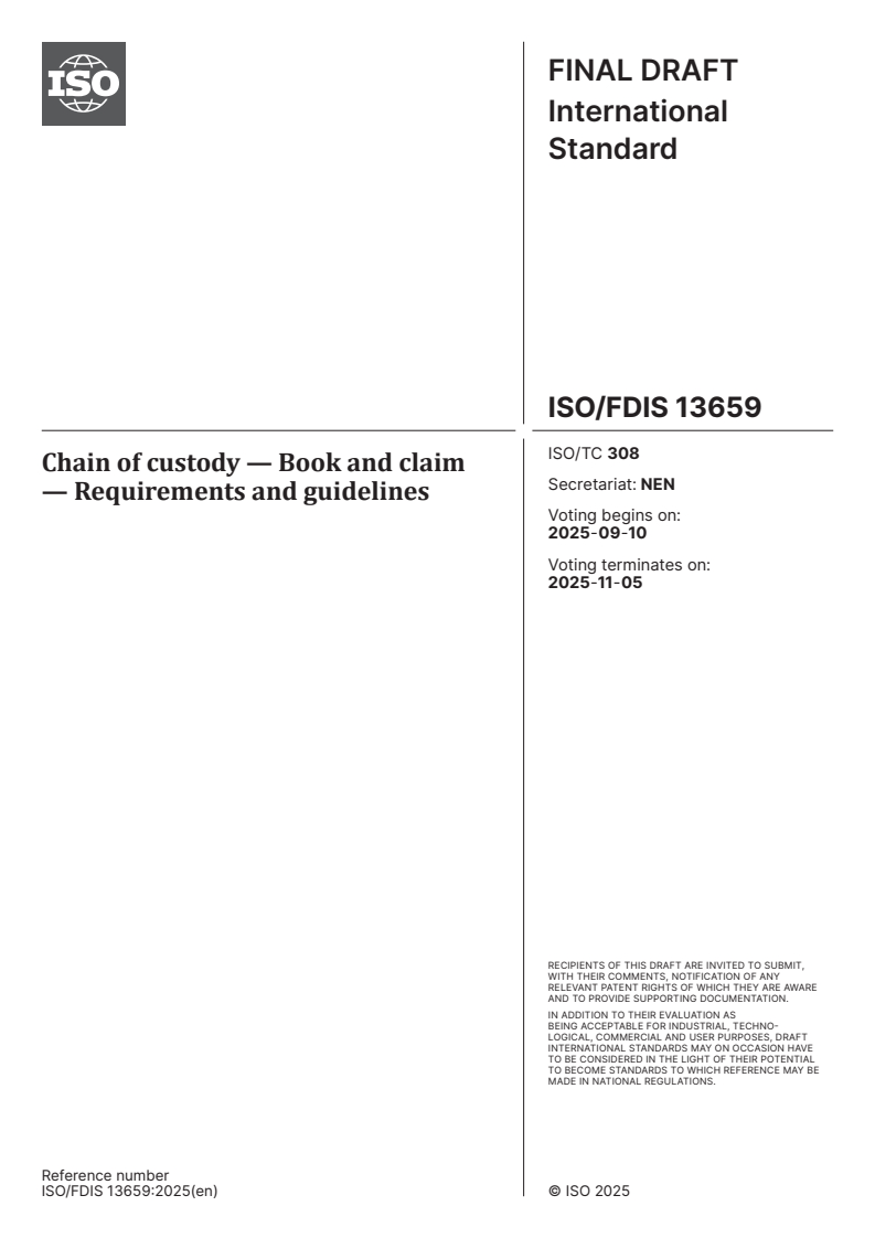 ISO/FDIS 13659 - Chain of custody — Book and claim — Requirements and guidelines
Released:27. 08. 2025