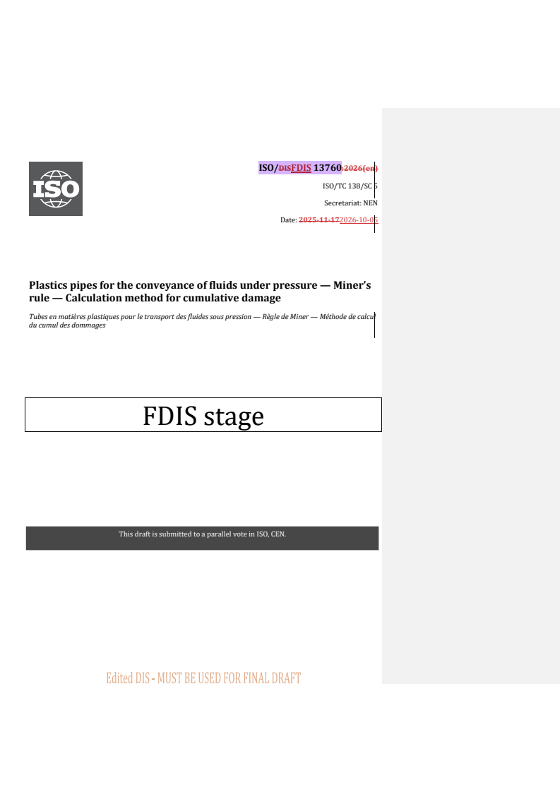 ISO/FDIS 13760 REDLINE ISO/FDIS 13760 - Plastics pipes for the conveyance of fluids under pressure — Miner’s rule — Calculation method for cumulative damage - Page 1 preview