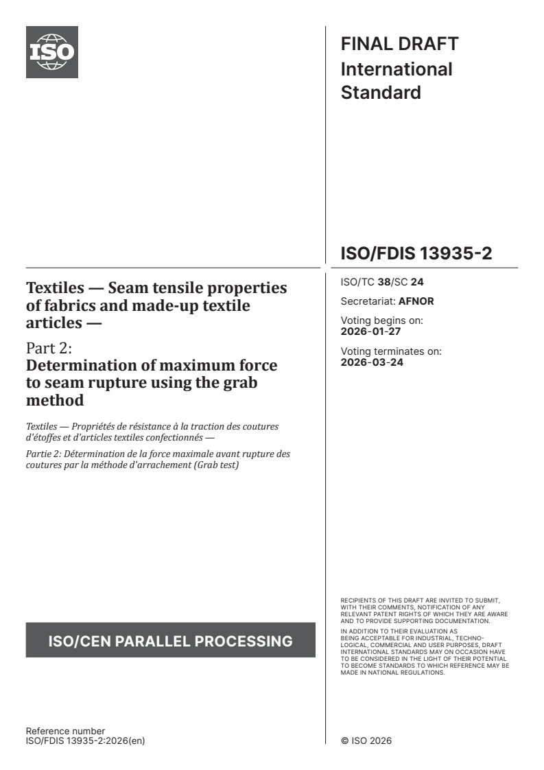 ISO/FDIS 13935-2 ISO/FDIS 13935-2 - Textiles — Seam tensile properties of fabrics and made-up textile articles — Part 2: Determination of maximum force to seam rupture using the grab method
Released:13. 01. 2026 - Page 1 preview