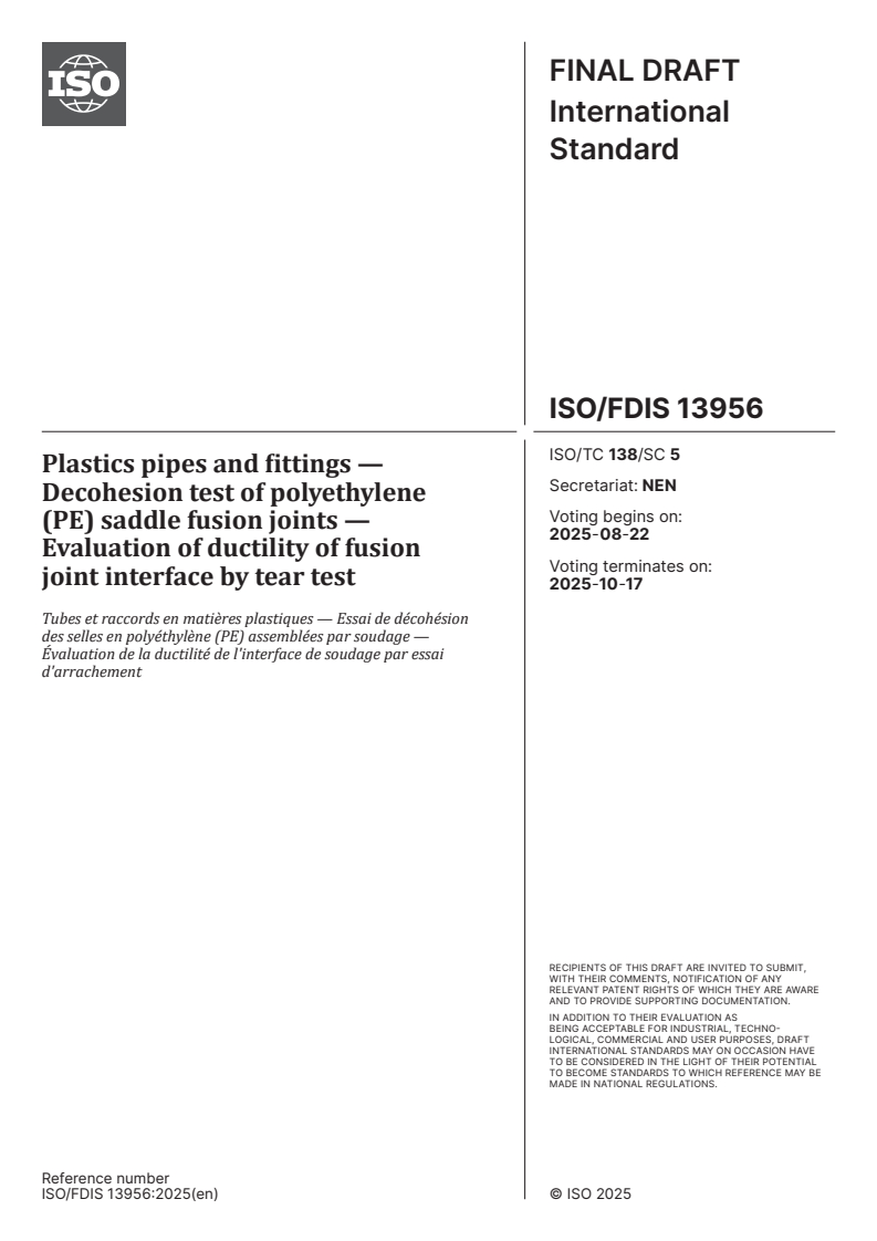 ISO/FDIS 13956 - Plastics pipes and fittings — Decohesion test of polyethylene (PE) saddle fusion joints — Evaluation of ductility of fusion joint interface by tear test
Released:8. 08. 2025