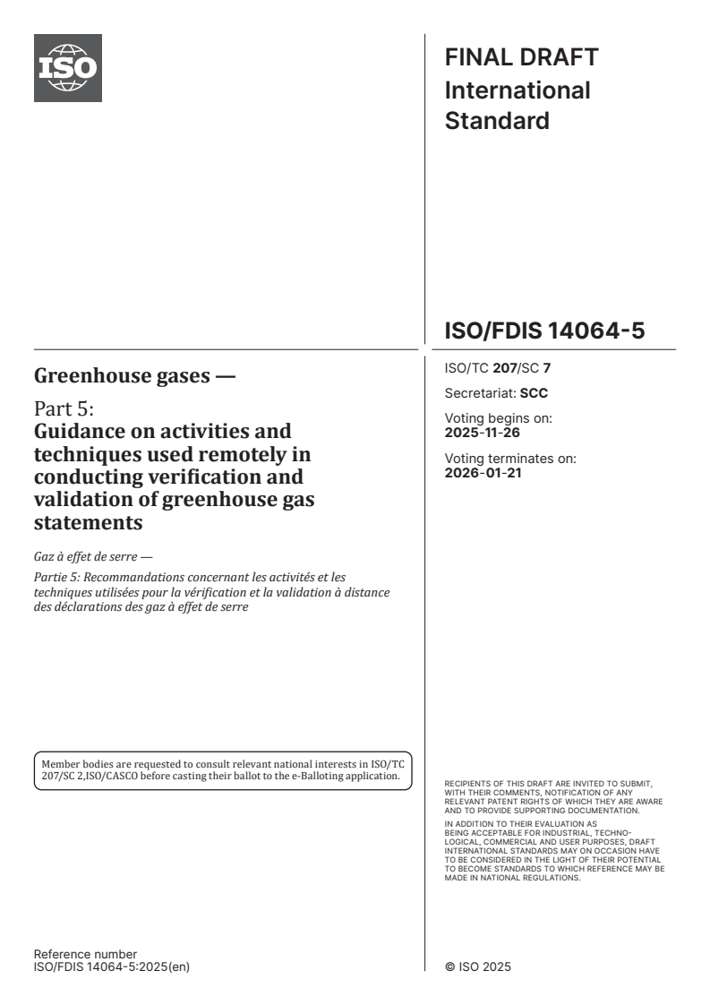 ISO/FDIS 14064-5 - Greenhouse gases — Part 5: Guidance on activities and techniques used remotely in conducting verification and validation of greenhouse gas statements
Released:12. 11. 2025