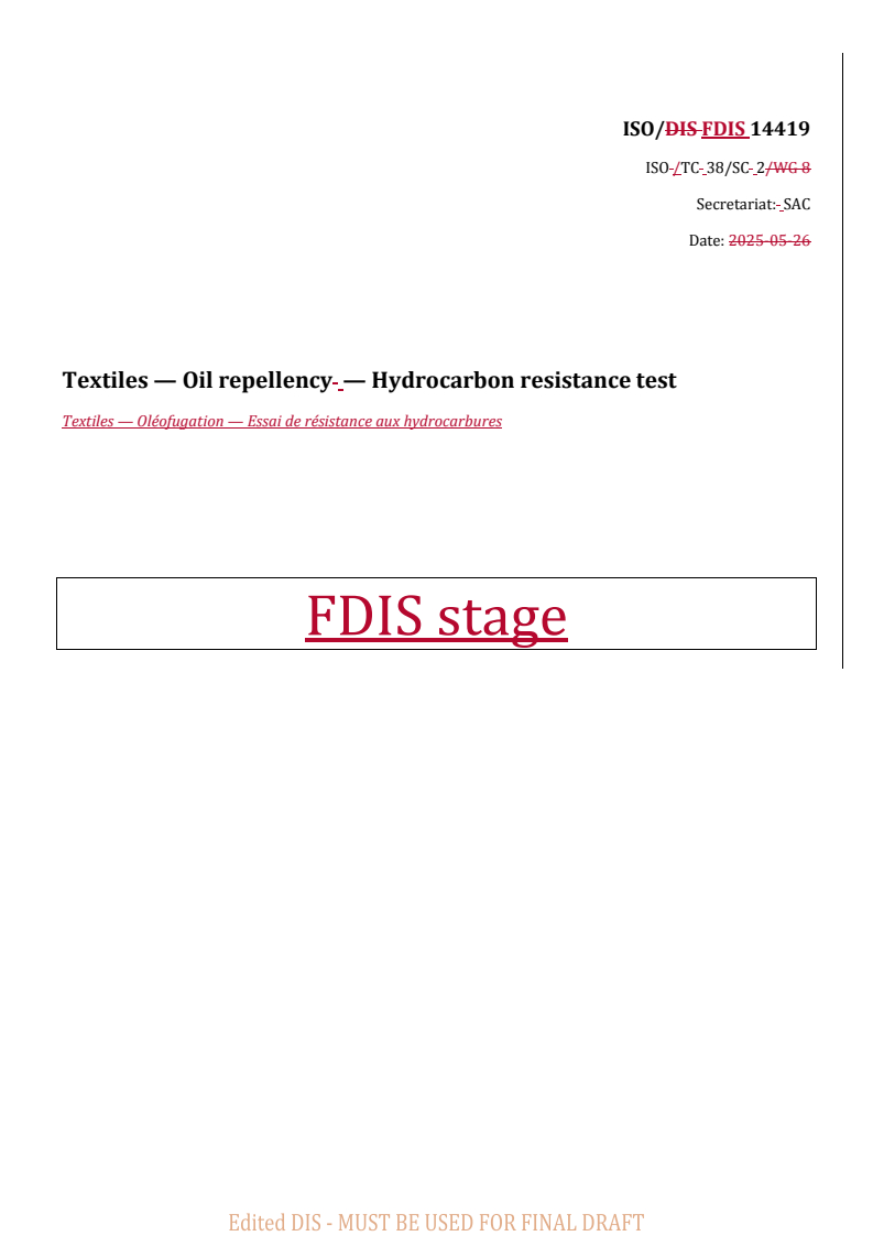 REDLINE ISO/FDIS 14419 - Textiles — Oil repellency — Hydrocarbon resistance test
Released:25. 07. 2025