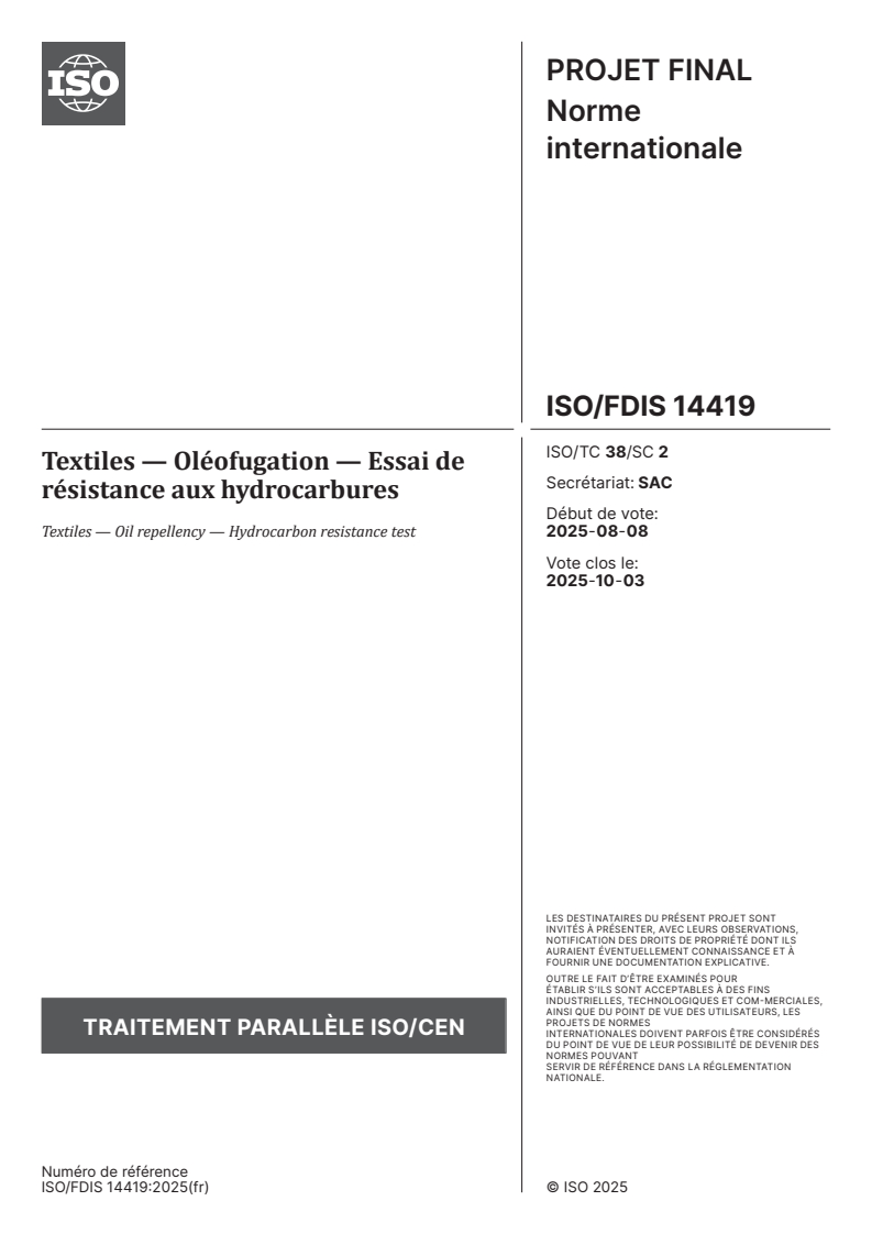 ISO/FDIS 14419 - Textiles — Oléofugation — Essai de résistance aux hydrocarbures
Released:22. 08. 2025