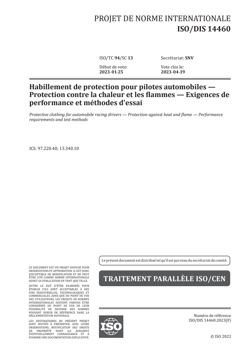 ISO/FDIS 14460 ISO/FDIS 14460 - Habillement de protection pour pilotes automobiles — Protection contre la chaleur et les flammes — Exigences de performance et méthodes d'essai/16/2023 - Page 1 preview
