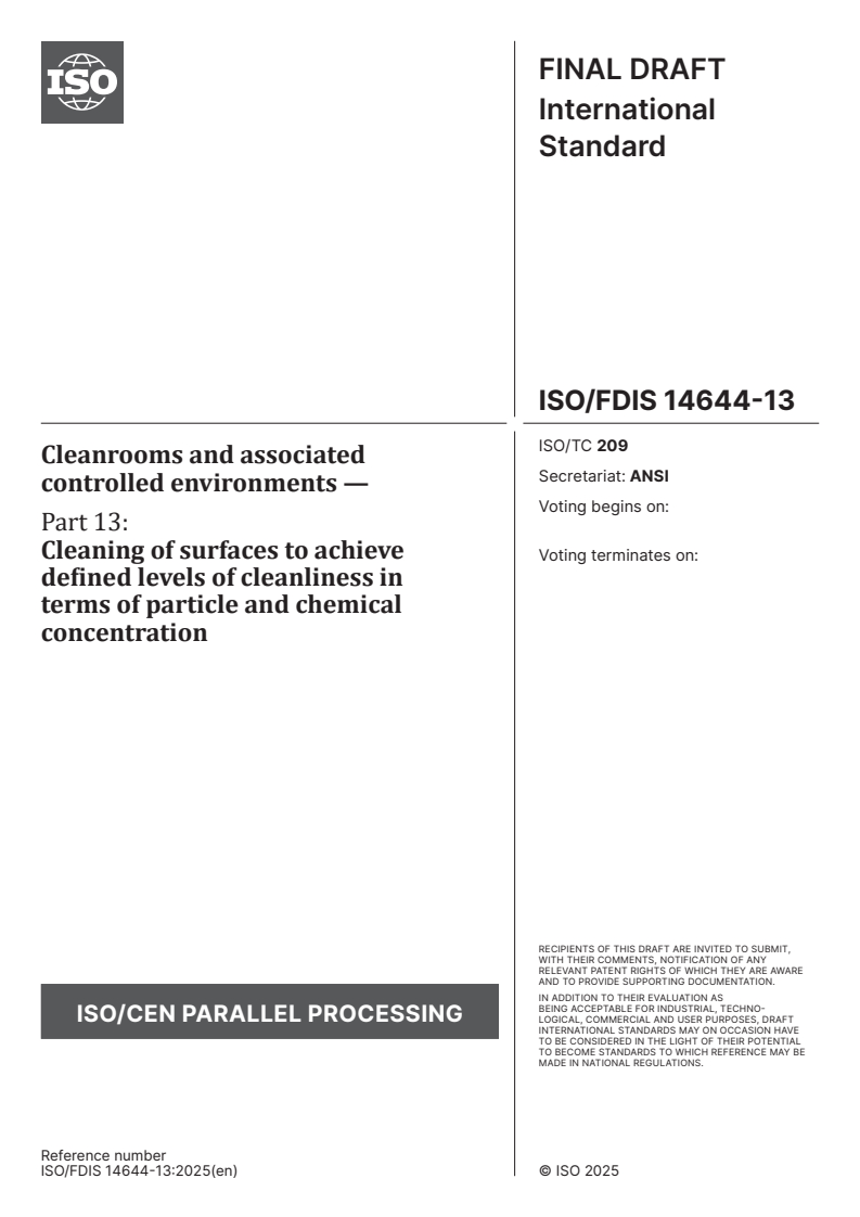 ISO/FDIS 14644-13 - Cleanrooms and associated controlled environments — Part 13: Cleaning of surfaces to achieve defined levels of cleanliness in terms of particle and chemical concentration
Released:10/9/2025