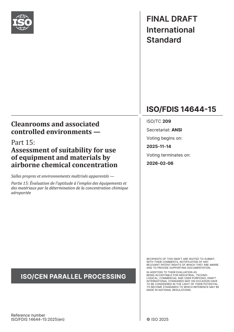 ISO/FDIS 14644-15 - Cleanrooms and associated controlled environments — Part 15: Assessment of suitability for use of equipment and materials by airborne chemical concentration
Released:31. 10. 2025