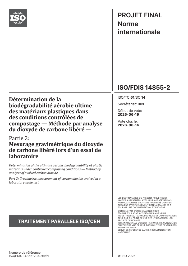 ISO/FDIS 14855-2 ISO/FDIS 14855-2 - Détermination de la biodégradabilité aérobie ultime des matériaux plastiques dans des conditions contrôlées de compostage — Méthode par analyse du dioxyde de carbone libéré — Partie 2: Mesurage gravimétrique du dioxyde de carbone libéré lors d'un essai de laboratoire - Page 1 preview