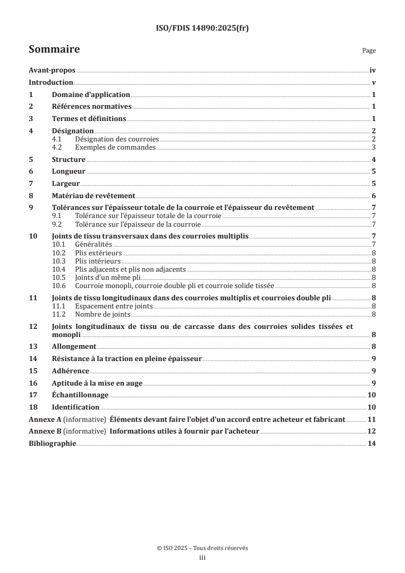ISO 14890 ISO/FDIS 14890 - Courroies transporteuses — Spécification pour courroies transporteuses recouvertes de caoutchouc ou de plastique à structure textile, d'usage général
Released:21. 10. 2025 - Page 3 preview