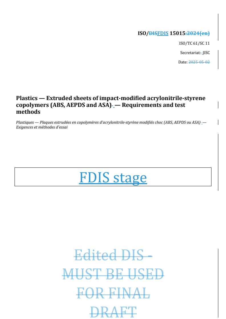 REDLINE ISO/FDIS 15015 - Plastics — Extruded sheets of impact-modified acrylonitrile-styrene copolymers (ABS, AEPDS and ASA) — Requirements and test methods
Released:12. 08. 2025