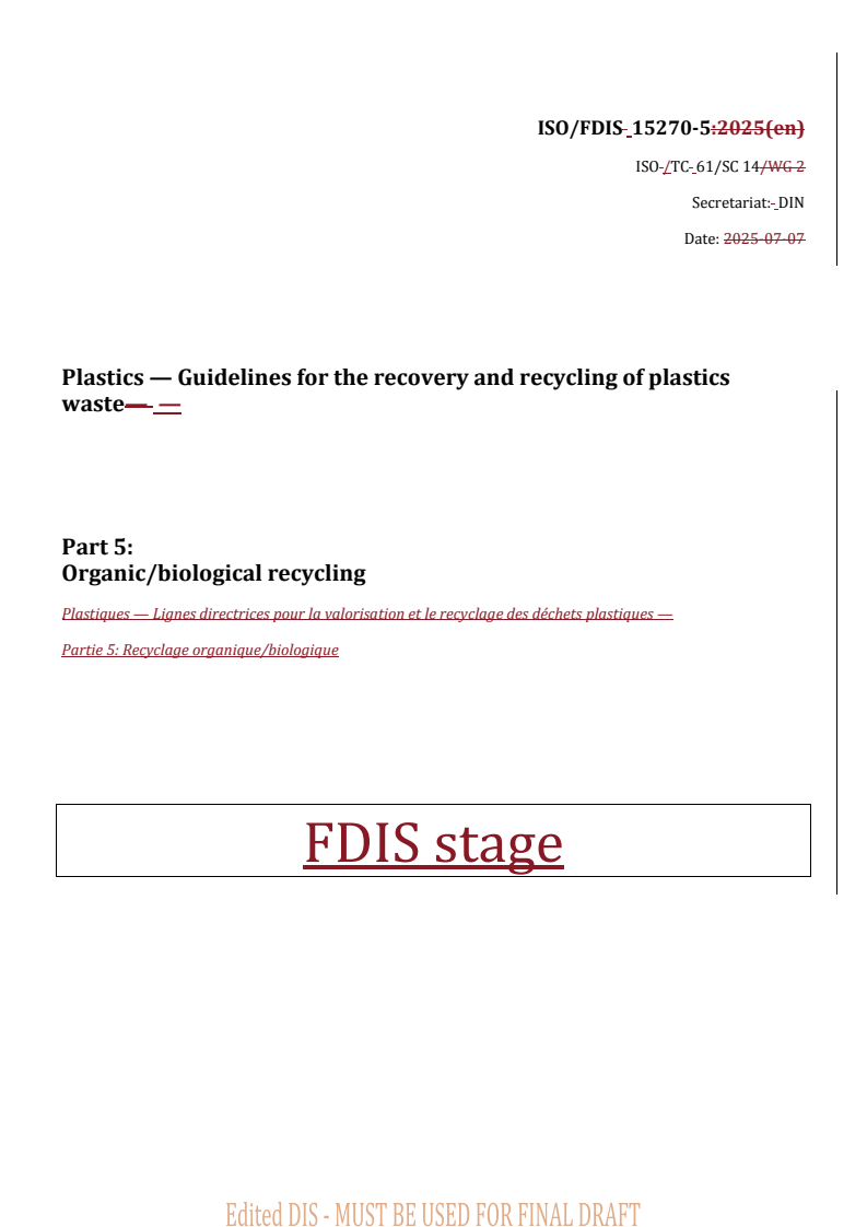 REDLINE ISO/FDIS 15270-5 - Plastics — Guidelines for the recovery and recycling of plastics waste — Part 5: Organic/biological recycling
Released:5. 08. 2025