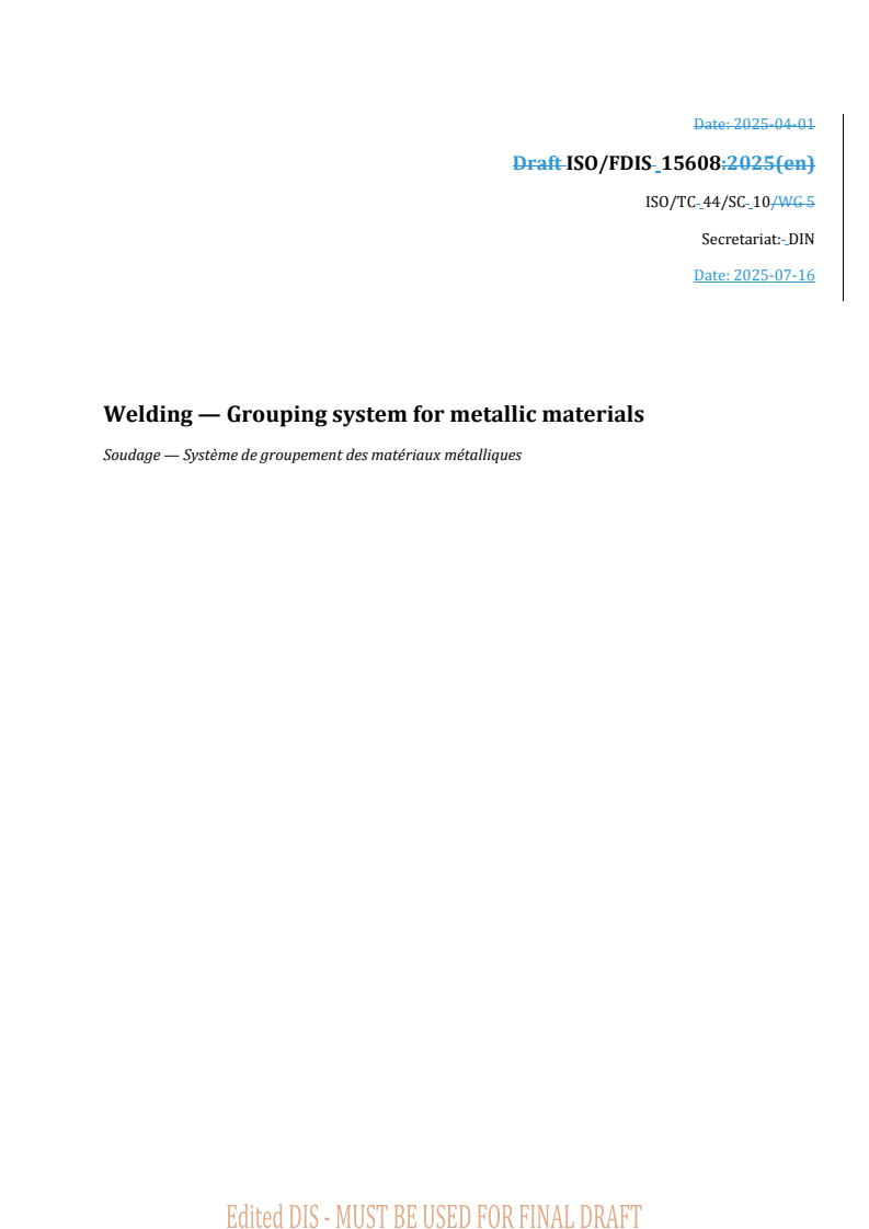 REDLINE ISO/FDIS 15608 - Welding — Grouping system for metallic materials
Released:16. 07. 2025