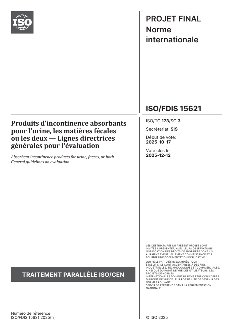 ISO/FDIS 15621 - Produits d'incontinence absorbants pour l'urine, les matières fécales ou les deux — Lignes directrices générales pour l'évaluation
Released:3. 11. 2025
