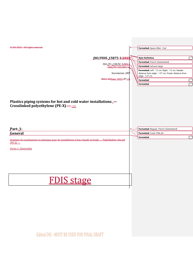 REDLINE ISO/FDIS 15875-1 - Plastics piping systems for hot and cold water installations — Crosslinked polyethylene (PE-X) — Part 1: General
Released:14. 07. 2025