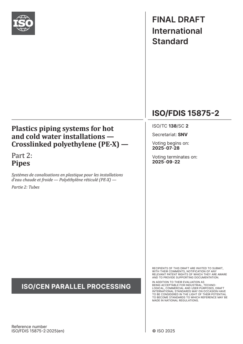 ISO/FDIS 15875-2 - Plastics piping systems for hot and cold water installations — Crosslinked polyethylene (PE-X) — Part 2: Pipes
Released:14. 07. 2025