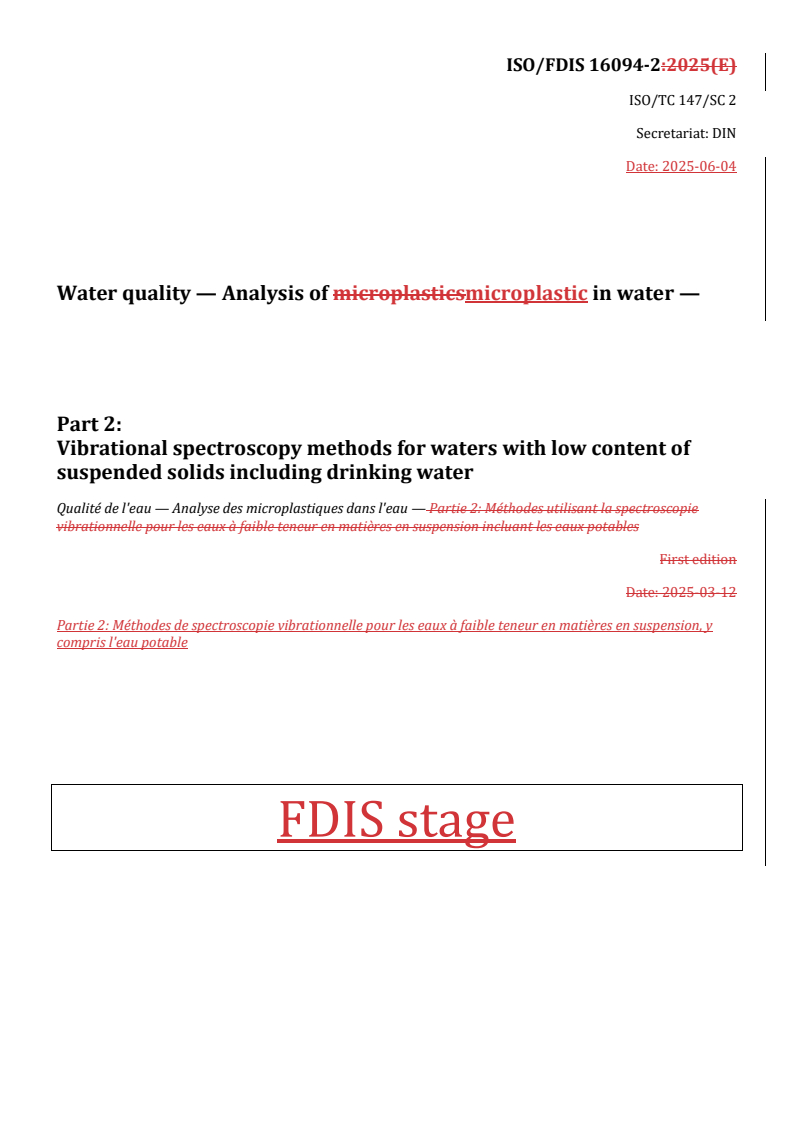 REDLINE ISO/FDIS 16094-2 - Water quality — Analysis of microplastic in water — Part 2: Vibrational spectroscopy methods for waters with low content of suspended solids including drinking water
Released:4. 06. 2025