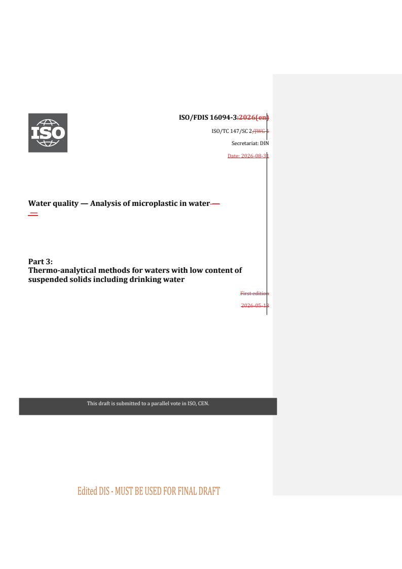 ISO/FDIS 16094-3 REDLINE ISO/FDIS 16094-3 - Water quality — Analysis of microplastic in water — Part 3: Thermo-analytical methods for waters with low content of suspended solids including drinking water - Page 1 preview