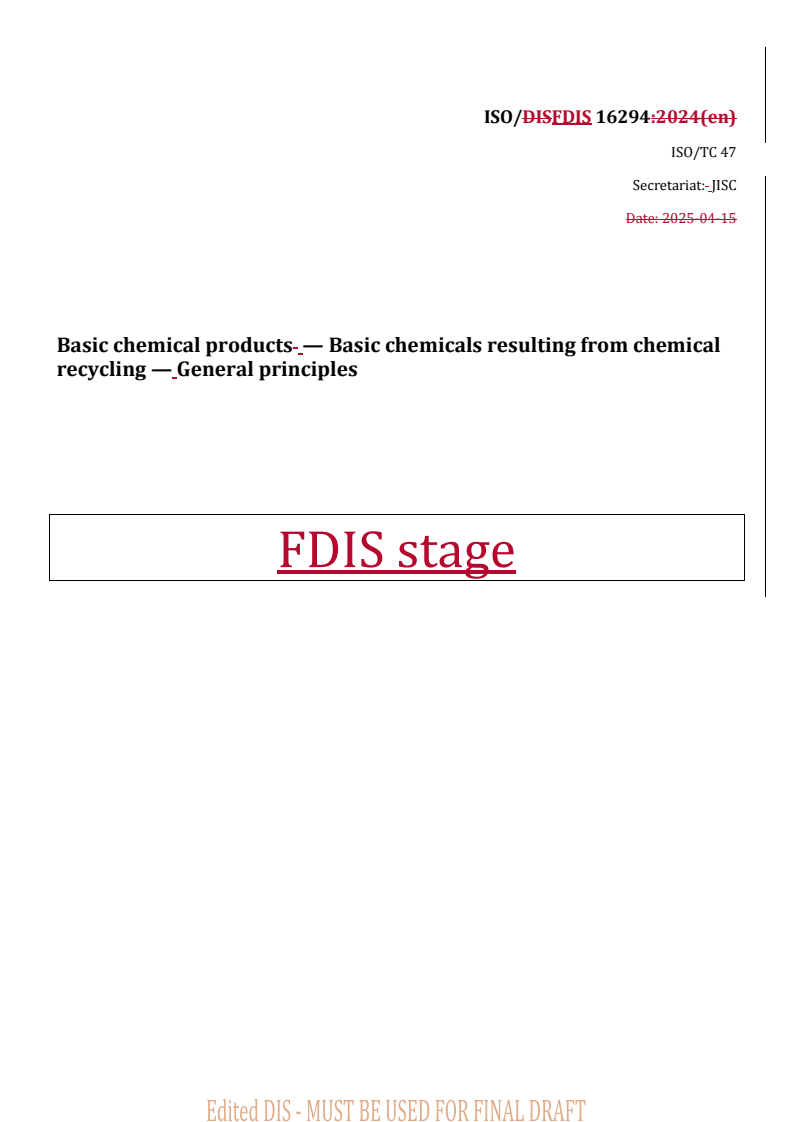 REDLINE ISO/FDIS 16294 - Basic chemical products — Basic chemicals resulting from chemical recycling — General principles
Released:21. 05. 2025