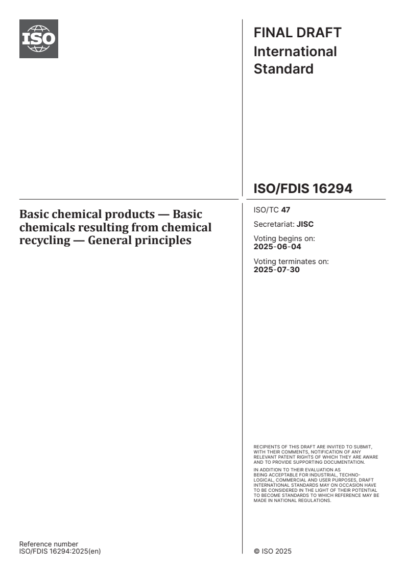 ISO/FDIS 16294 - Basic chemical products — Basic chemicals resulting from chemical recycling — General principles
Released:21. 05. 2025