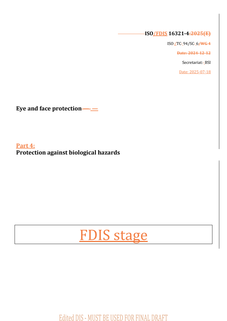 REDLINE ISO/FDIS 16321-4 - Eye and face protection — Part 4: Protection against biological hazards
Released:21. 07. 2025