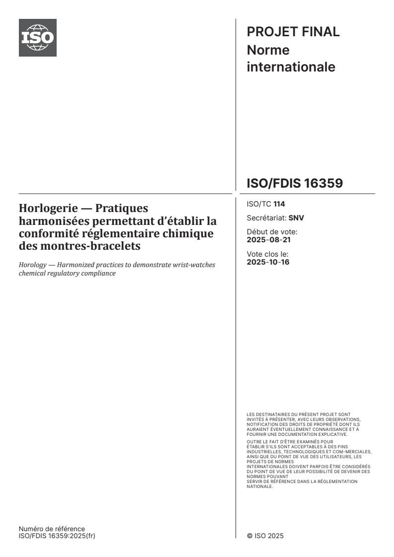 ISO/FDIS 16359 - Horlogerie — Pratiques harmonisées permettant d’établir la conformité réglementaire chimique des montres-bracelets
Released:8. 09. 2025