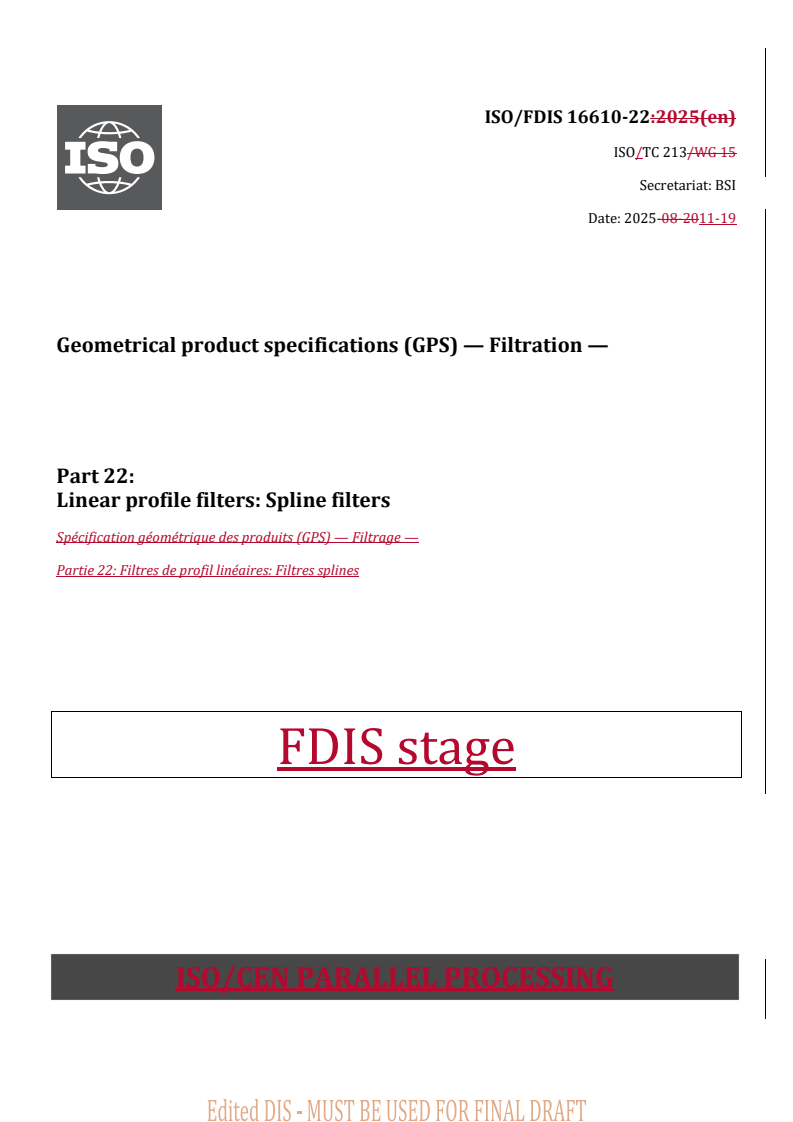 REDLINE ISO/FDIS 16610-22 - Geometrical product specifications (GPS) — Filtration — Part 22: Linear profile filters: Spline filters
Released:20. 11. 2025