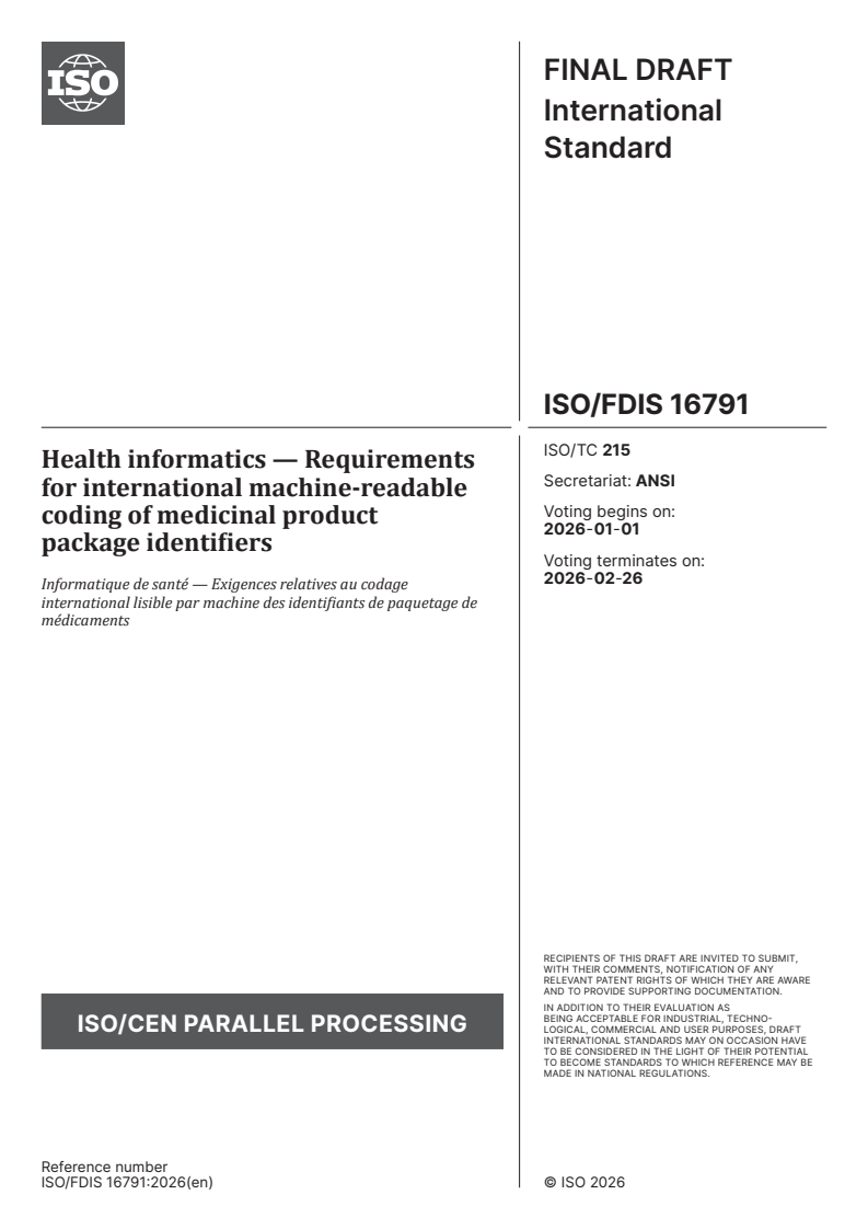 ISO/FDIS 16791 - Health informatics — Requirements for international machine-readable coding of medicinal product package identifiers
Released:18. 12. 2025