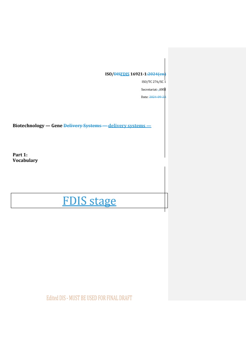 ISO 16921-1 REDLINE ISO/FDIS 16921-1 - Biotechnology — Gene delivery systems — Part 1: Vocabulary
Released:9/25/2025