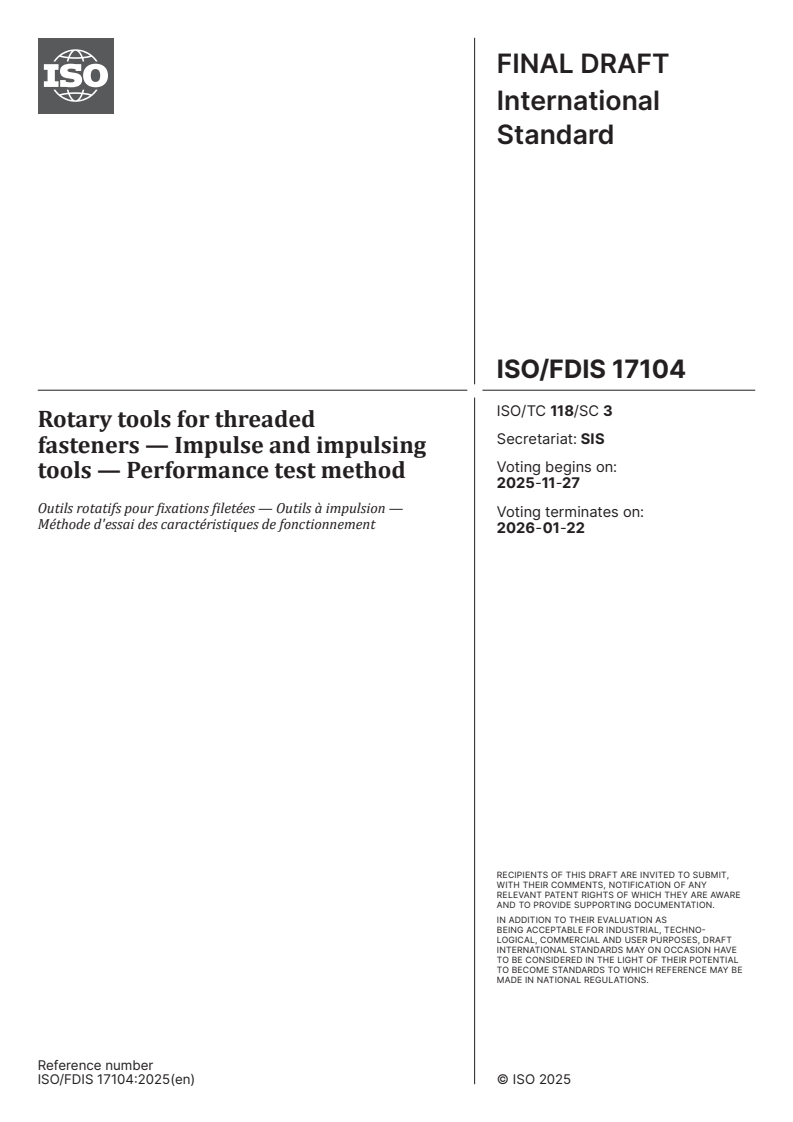 ISO/FDIS 17104 - Rotary tools for threaded fasteners — Impulse and impulsing tools — Performance test method
Released:13. 11. 2025