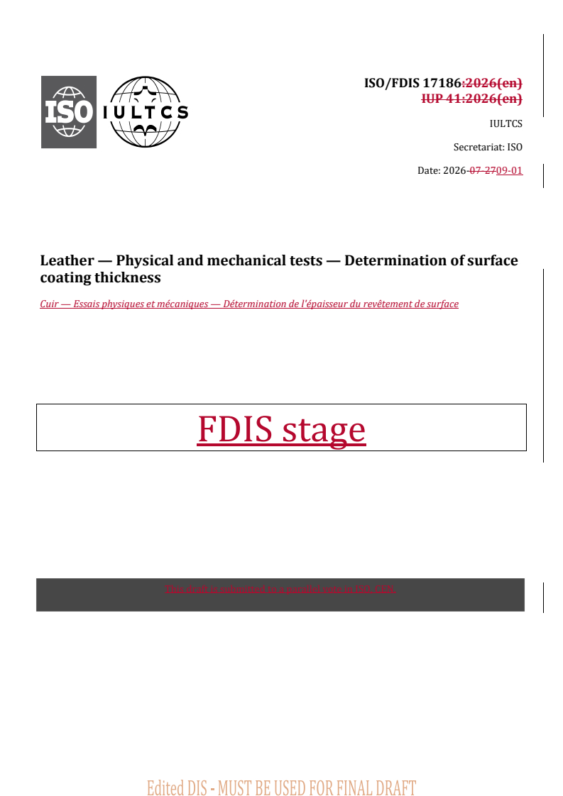 ISO/FDIS 17186 REDLINE ISO/FDIS 17186 - Leather — Physical and mechanical tests — Determination of surface coating thickness - Page 1 preview