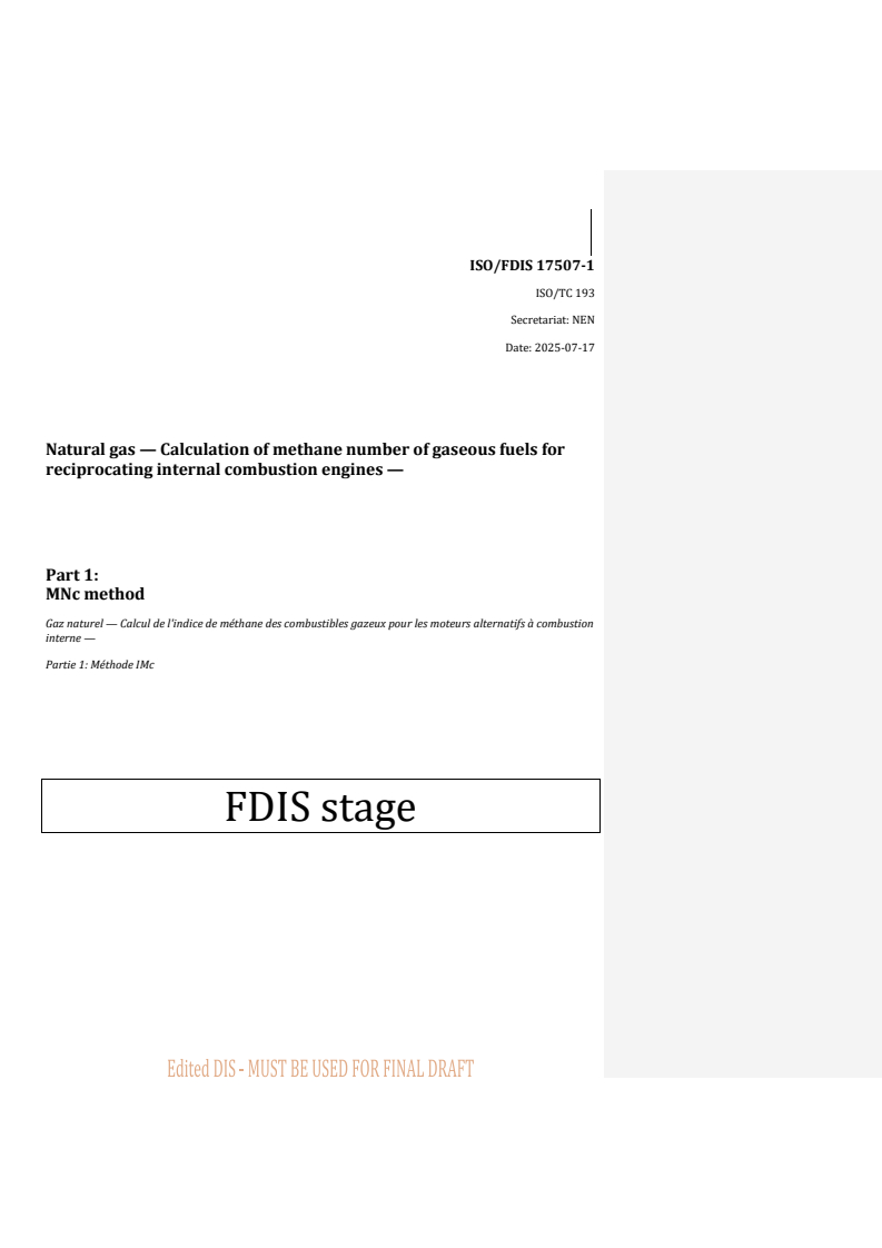 REDLINE ISO/FDIS 17507-1 - Natural gas — Calculation of methane number of gaseous fuels for reciprocating internal combustion engines — Part 1: MNc method
Released:18. 07. 2025