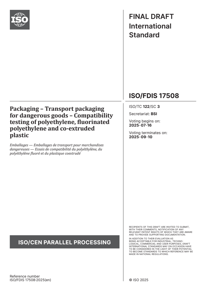 ISO/FDIS 17508 - Packaging – Transport packaging for dangerous goods – Compatibility testing of polyethylene, fluorinated polyethylene and co-extruded plastic
Released:2. 07. 2025