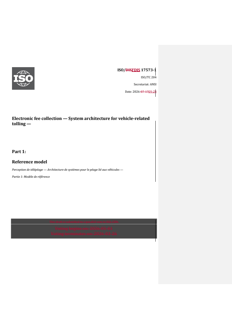 ISO/FDIS 17573-1 REDLINE ISO/FDIS 17573-1 - Electronic fee collection — System architecture for vehicle-related tolling — Part 1: Reference model - Page 1 preview