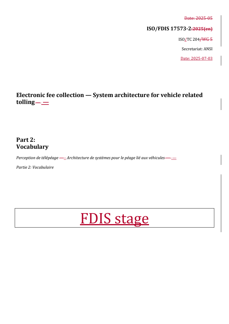 REDLINE ISO/FDIS 17573-2 - Electronic fee collection — System architecture for vehicle related tolling — Part 2: Vocabulary
Released:7. 07. 2025