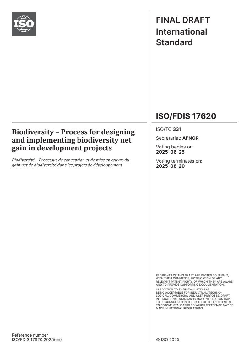 ISO/FDIS 17620 - Biodiversity – Process for designing and implementing biodiversity net gain in development projects
Released:11. 06. 2025