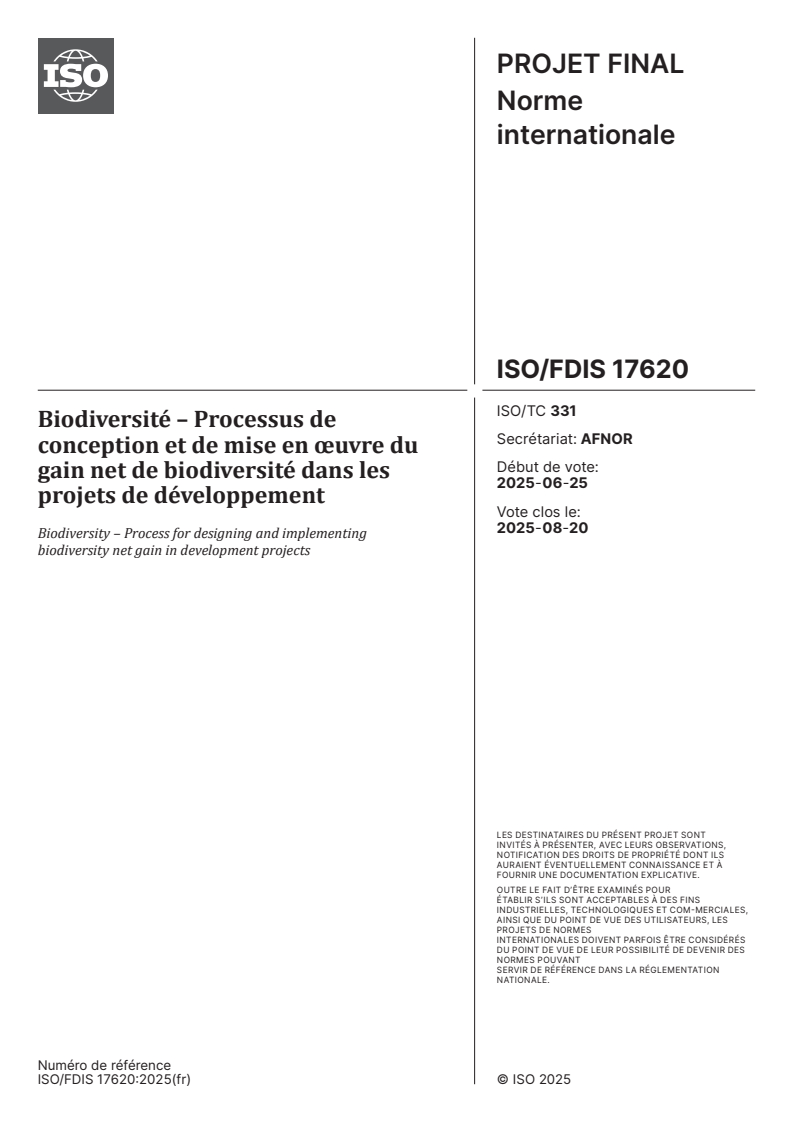 ISO/FDIS 17620 - Biodiversité – Processus de conception et de mise en œuvre du gain net de biodiversité dans les projets de développement
Released:15. 07. 2025