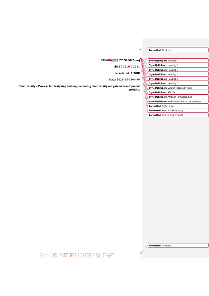 REDLINE ISO/FDIS 17620 - Biodiversity – Process for designing and implementing biodiversity net gain in development projects
Released:11. 06. 2025