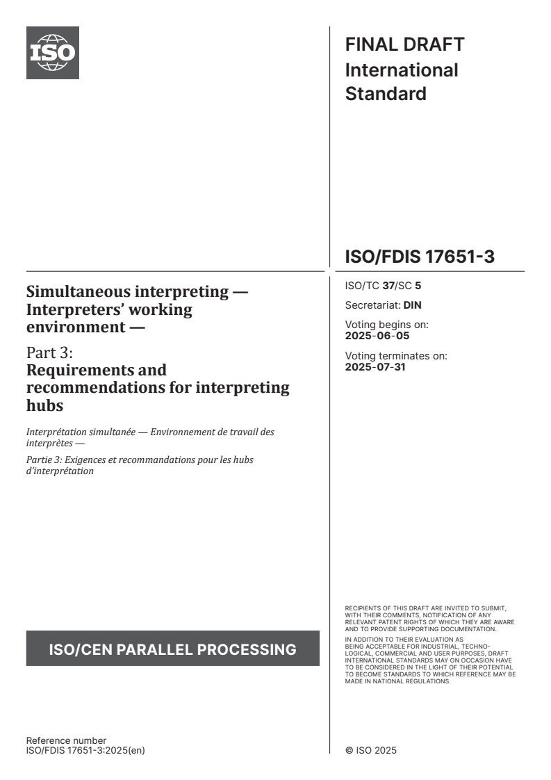 ISO/FDIS 17651-3 - Simultaneous interpreting — Interpreters’ working environment — Part 3: Requirements and recommendations for interpreting hubs
Released:22. 05. 2025