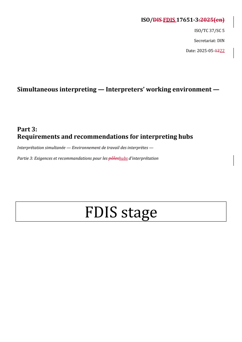 REDLINE ISO/FDIS 17651-3 - Simultaneous interpreting — Interpreters’ working environment — Part 3: Requirements and recommendations for interpreting hubs
Released:22. 05. 2025
