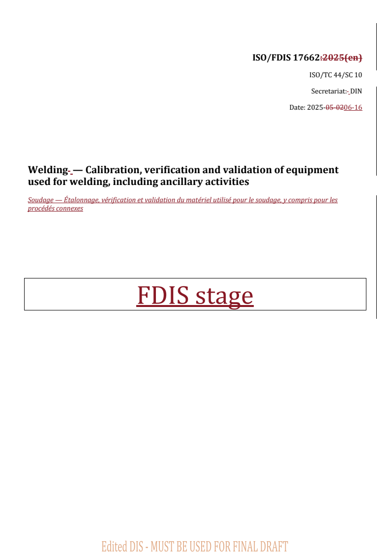 REDLINE ISO/FDIS 17662 - Welding — Calibration, verification and validation of equipment used for welding, including ancillary activities
Released:16. 06. 2025