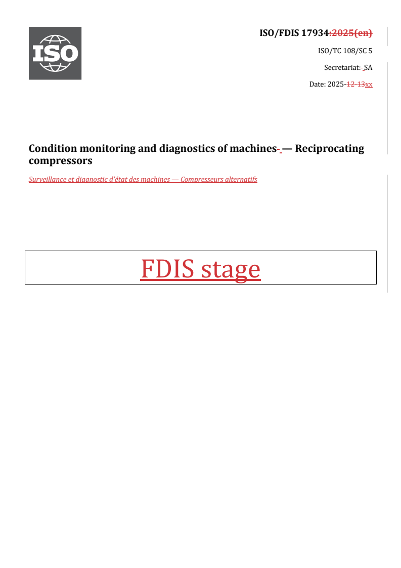REDLINE ISO/FDIS 17934 - Condition monitoring and diagnostics of machines — Reciprocating compressors
Released:12/5/2025