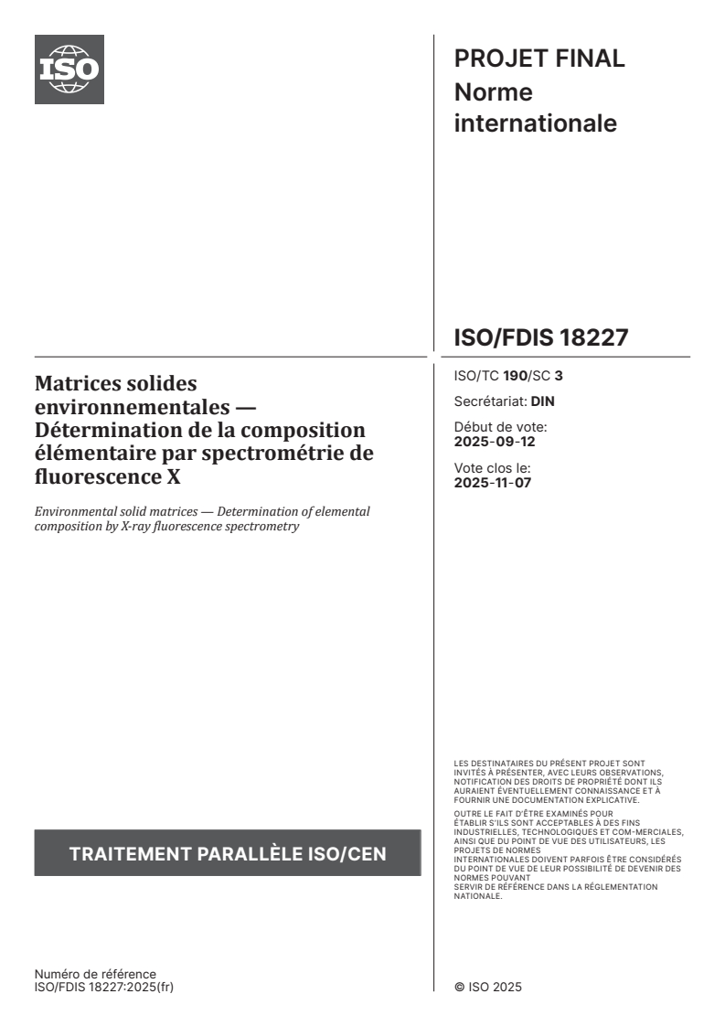 ISO/FDIS 18227 ISO/FDIS 18227 - Matrices solides environnementales — Détermination de la composition élémentaire par spectrométrie de fluorescence X
Released:9/25/2025
