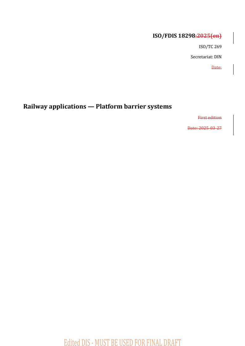 REDLINE ISO/FDIS 18298 - Railway applications — Platform barrier systems
Released:25. 07. 2025