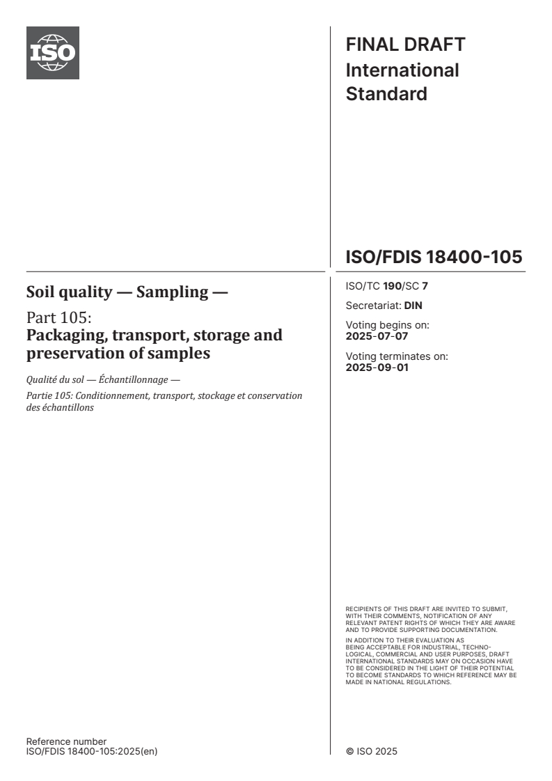 ISO/FDIS 18400-105 - Soil quality — Sampling — Part 105: Packaging, transport, storage and preservation of samples
Released:23. 06. 2025