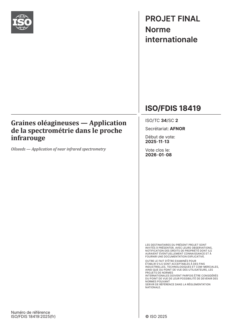 ISO/FDIS 18419 - Graines oléagineuses — Application de la spectrométrie dans le proche infrarouge
Released:12/2/2025