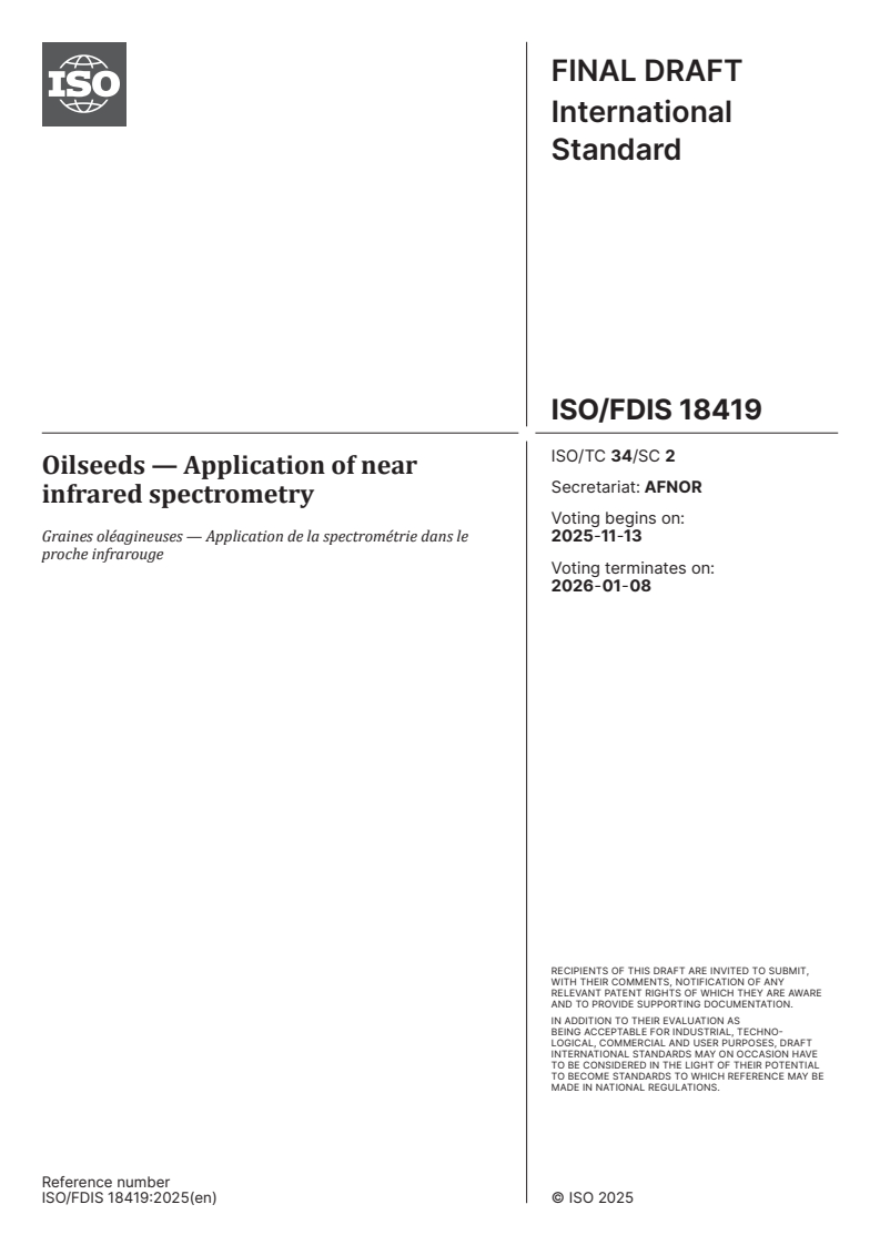 ISO/FDIS 18419 - Oilseeds — Application of near infrared spectrometry
Released:30. 10. 2025