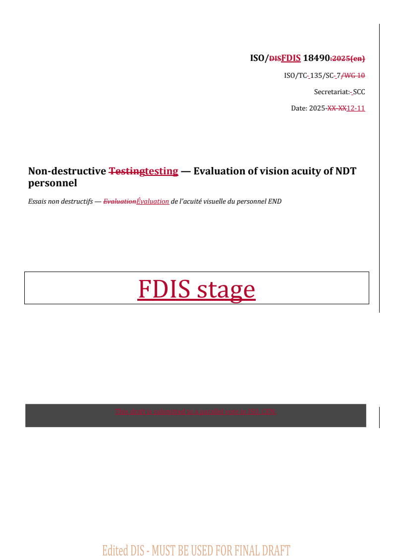REDLINE ISO/FDIS 18490 - Non-destructive testing — Evaluation of vision acuity of NDT personnel
Released:12. 12. 2025