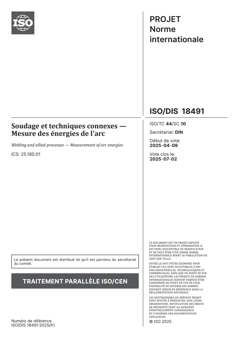 ISO/FDIS 18491 ISO/FDIS 18491 - Soudage et techniques connexes — Mesure des énergies de l'arc/22/2025 - Page 1 preview