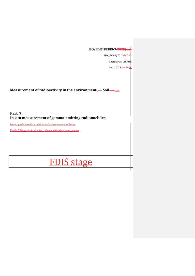 REDLINE ISO/FDIS 18589-7 - Measurement of radioactivity in the environment — Soil — Part 7: In situ measurement of gamma-emitting radionuclides
Released:8. 08. 2025