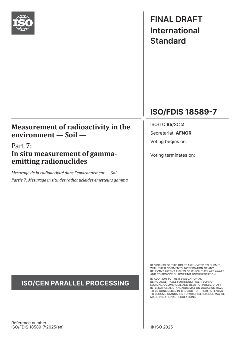 ISO/FDIS 18589-7 - Measurement of radioactivity in the environment — Soil — Part 7: In situ measurement of gamma-emitting radionuclides
Released:8. 08. 2025